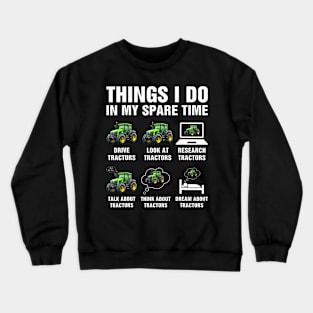 Things I Do In My Spare Time Tractor Graphic Mens  Womens Crewneck Sweatshirt